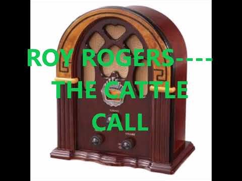 ROY ROGERS THE CATTLE CALL