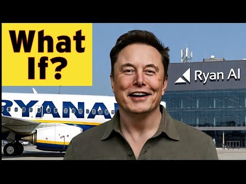 CRAZY! Elon Musk Buying RyanAir - Or Building RyanAI?