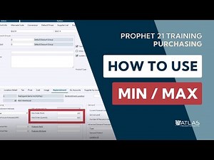 Prophet 21 Training and How To - Purchasing: MIN / MAX