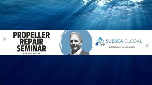 Propeller Repair Seminar with Mark Morgan | Subsea Global Solutions | Subsea Global Solutions