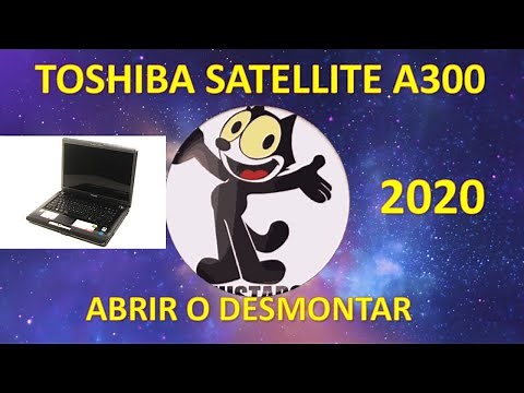 TOSHIBA SATELLITE A300 ABRIR O DESMONTAR