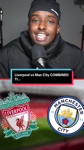 Liverpool vs Man City Combined XI: A Tactical Review