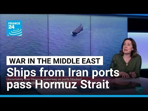 Two ships from Iran ports pass Hormuz Strait despite US blockade • FRANCE 24 English