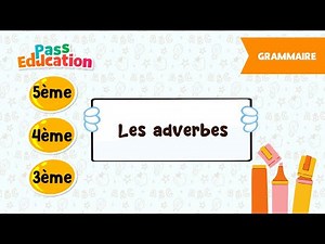 Les adverbes - 5ème, 4ème, 3ème - Cours, Exercices, Evaluations
