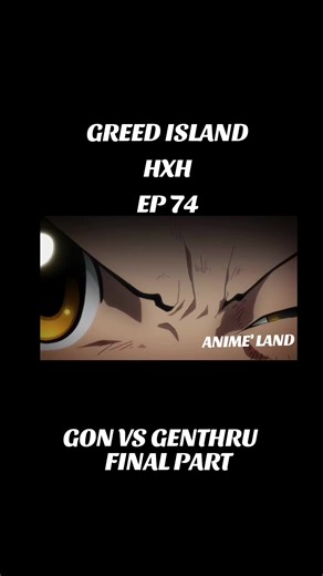 Greed Island Arc: Gon vs Genthru - Final Showdown