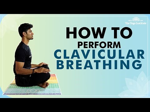 Detailed steps to achieve mindfulness with Clavicular Breathing | The Yoga Institute