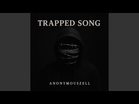 Trapped Song