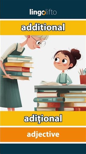 🇬🇧🇷🇴 additional - adiţional : learn English : să învățăm engleza : vocabulary builder