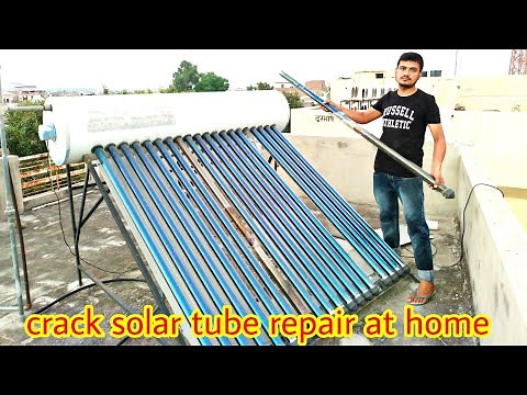 solar water heater Broken tube replacement || solar water heater leak repair ||solar heater working