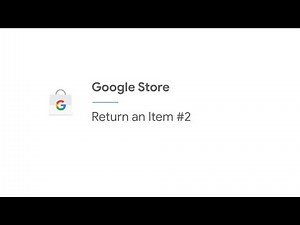 How to return an item to the Google Store