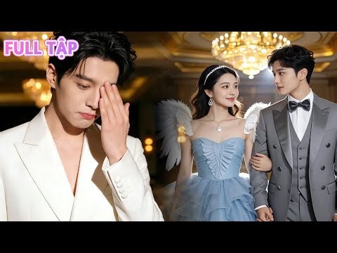 Anh bỏ cô… để cô trở thành vợ của người đàn ông quyền lực nhất