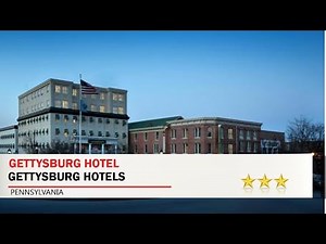 Gettysburg Hotel - Gettysburg Hotels, Pennsylvania