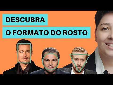 Descubra a IDENTIFICAR os FORMATOS DE ROSTO