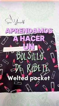 🧵 Aprendamos a hacer un bolsillo de ribete l How to make a Welted Pocket 💫