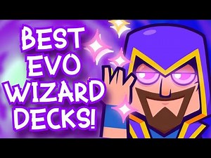 TOP 3 BEST EVO WIZARD DECKS! - Clash Royale