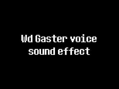 Wd gaster voice-Sound effect (Undertale)