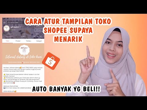 TERBARU DI 2022! CARA MENGATUR TAMPILAN TOKO DI SHOPEE AGAR BANYAK YG BELI🔥