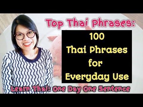 MUST Know: 100 Useful Thai Phrases in Everyday Life #LearnThaiOneDayOneSentence