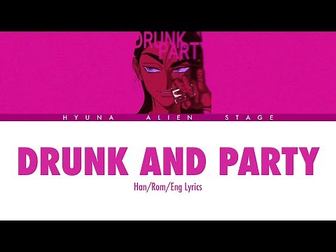 Drunk and Party Lyrics - 6FU Hyuna Alien Stage ALNST