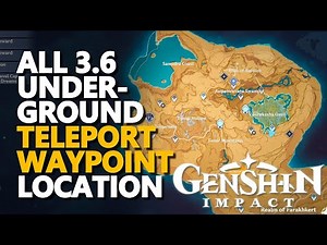 All 3.6 Teleport Location Genshin Impact Realm of Farakhert & Gavireh Lajavard Underground Waypoint