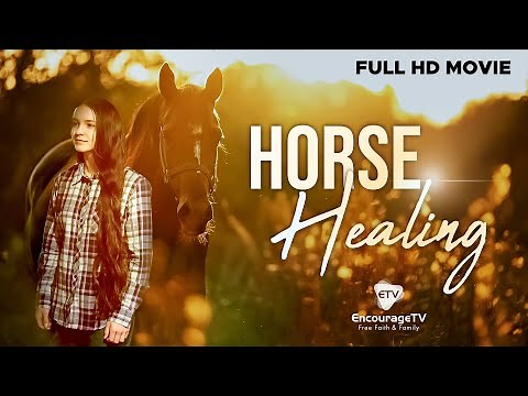 Horse Healing | A Heartfelt Story of Love, Loss & Second Chances