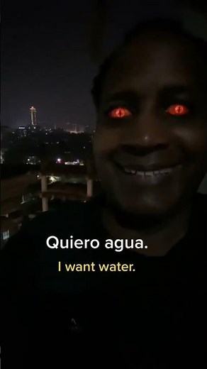 Quiero agua. #memes #horror #comedy #spanishphrases #spanish