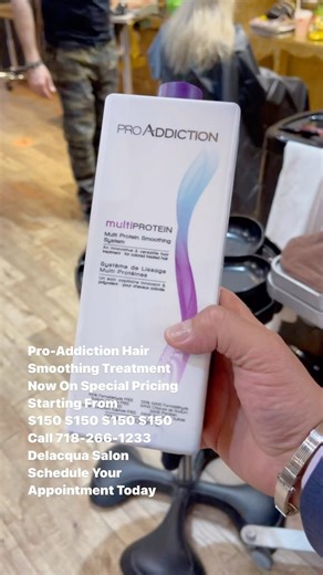 Delacqua Salon & Spa on Instagram: "Pro-Addiction Hair Smoothing Treatment Now On Special Pricing Starting From $150 $150 $150 $150 Call 718-266-1233 Delacqua Salon Schedule Your Appointment Today By @hair_by_eldar @delacquasalon @proaddictionofficial @proadd"