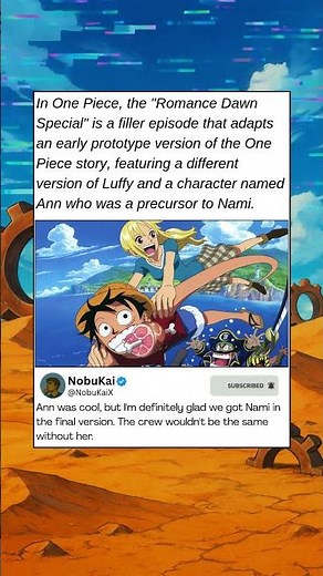 In One Piece, the Romance Dawn Special is a filler episode that adapts an early prototype version of