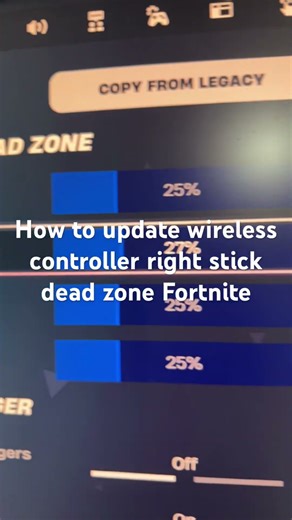 How to update wireless controller right stick dead zone Fortnite