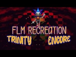 [WIP] Trinity Encore FLM Recreation — Read description.