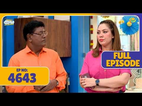 FULL EPISODE! 4643 - Kya Iyer ne Chupaya hai शराब Ki Bottle! | Taarak Mehta Ka Ooltah Chashmah