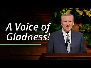 A Voice of Gladness! | Kevin R. Duncan | April 2023 General Conference