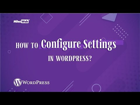 How to Configure Settings in WordPress? | MilesWeb