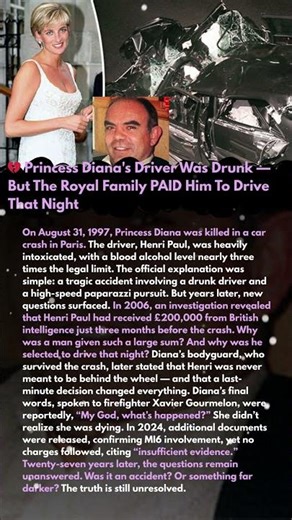 💔 Princess Diana's Driver Was Drunk — But The Royal Family PAID Him To Drive That Night
