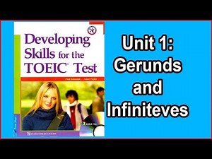 Developing Skills For The TOEIC Test | Unit 1 Gerunds and Infiniteves