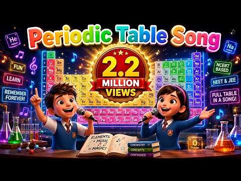 Periodic Table Song - पूरी Periodic Table अब गाकर याद करो - Ultimate Periodic Table Memory Song