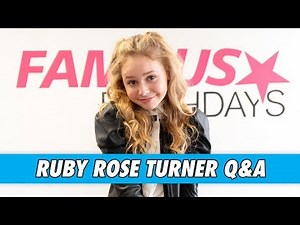 Ruby Rose Turner Q&A