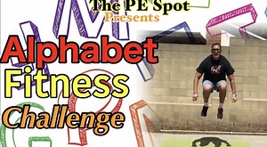 Distance Learning Physical Education Activity: Alphabet Fitness Video