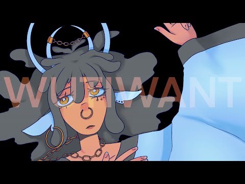 WUTIWANT (animation meme)