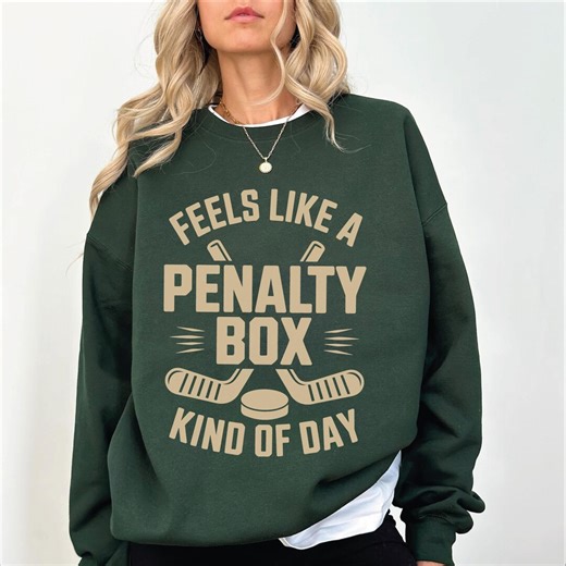 Funny Ice Hockey Hoodie, Feels Like A Penalty Box Kind of Day Sweatshirt, Hockey Mom - Etsy