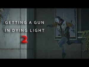 Getting our first gun In DYING LIGHT 2 - full gameplay!!