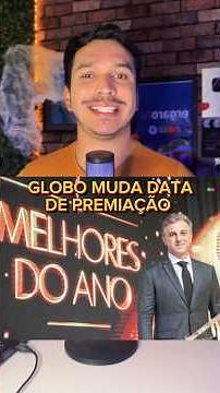 🚨Globo decide mudar Melhores do Ano de Luciano Huck