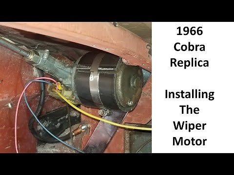 427 Cobra Replica Streetbeasts Kit Car Installing the Windshield Wipers Part 2 Wiper Motor