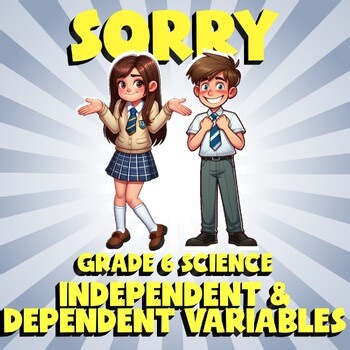 Independent & Dependent Variables SORRY Science Game - No Prep Grade 6 Review