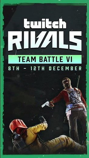 Twitch Rivals: Team Battle VI kicks off on 8th Dec! 🌐⚔️🔥