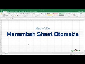 Menambah Sheet Secara Otomatis Dengan Macro VBA