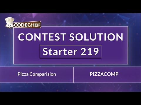 Pizza Comparision | PIZZACOMP | Starter 219 | CodeChef Official Solution