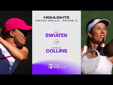 Iga Swiatek vs. Danielle Collins | 2024 Indian Wells Round 2 | WTA Match Highlights
