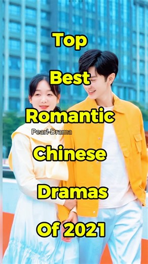 Top Best Romantic Chinese Dramas Of 2021 #oursecert #chinesedrama #cdrama