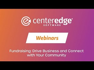 CenterEdge Webinars: Fundraising. Drive Business and Connect with Your Community